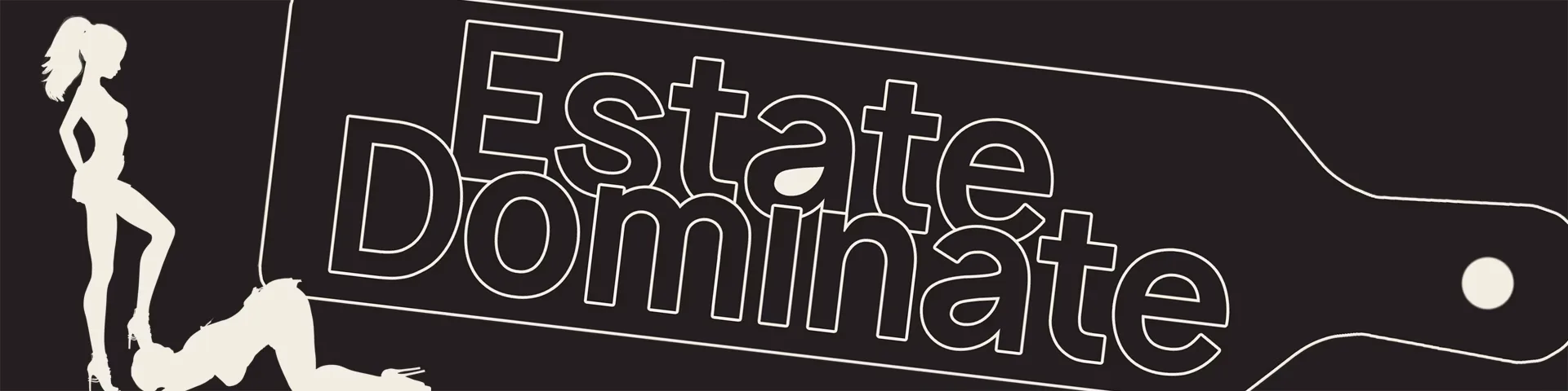 Estate : Dominate