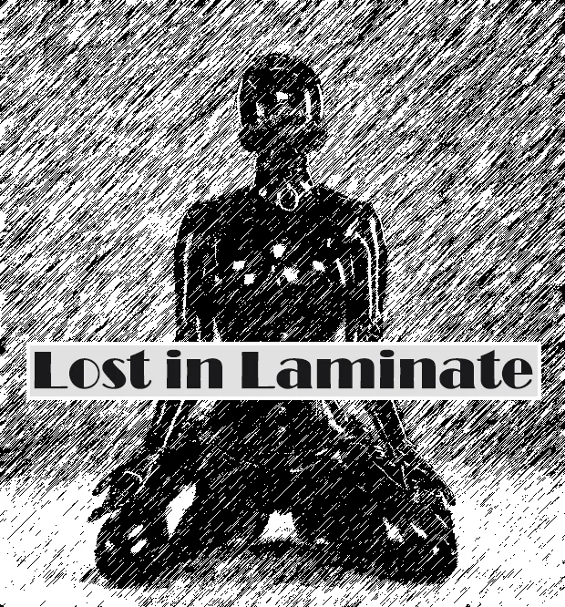 Lost in Laminate