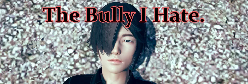 The Bully I Hate
